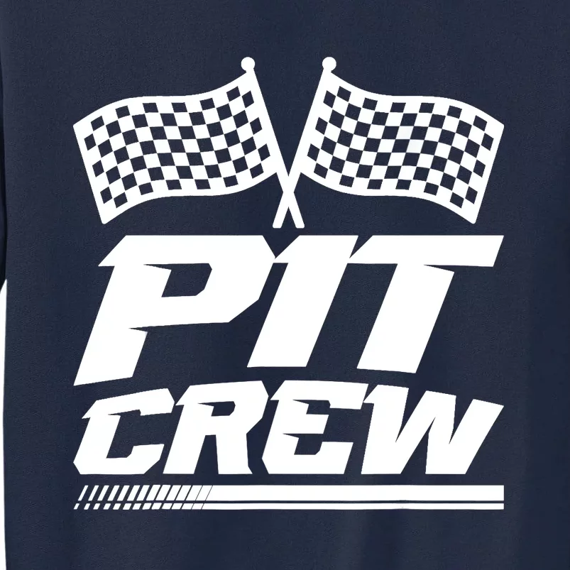 PIT CREW Track Racing Car Racing Lovers Family Matching Tall Sweatshirt