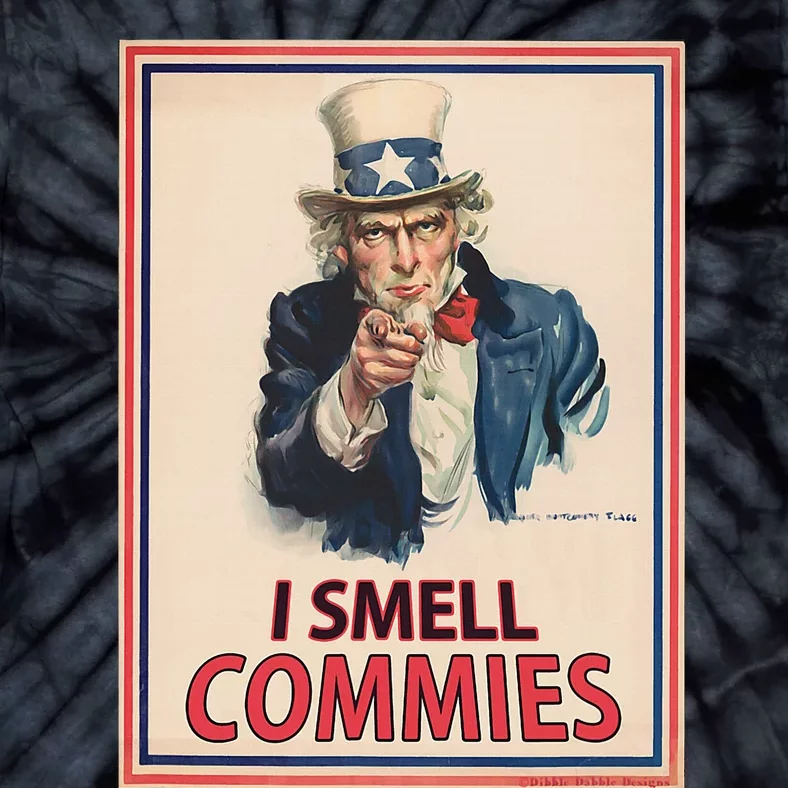 Patriotic Conservative Uncle Sam Poster I Smell Commies Tie-Dye T-Shirt