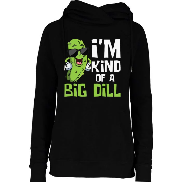 Pickle Cucumber Vegan I'm Kind Of A Big Dill Womens Funnel Neck Pullover Hood