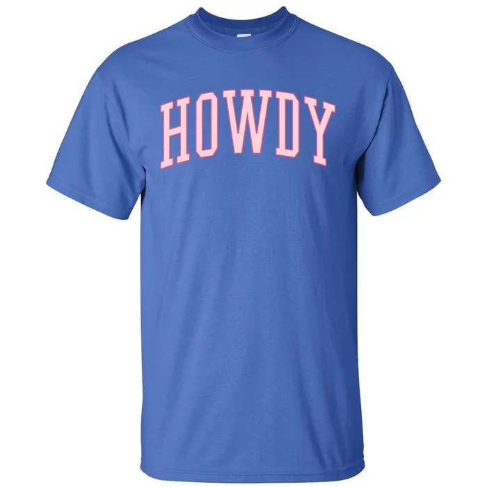 Preppy Cowgirl Varsity Pink Howdy Tall T-Shirt