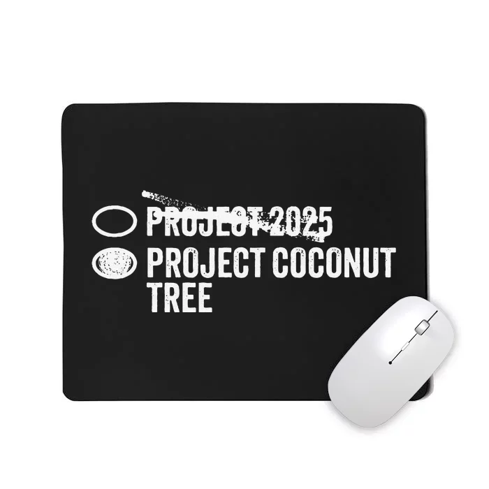 Project Coconut Vs Project 2025 Funny Voting Ballot Mousepad