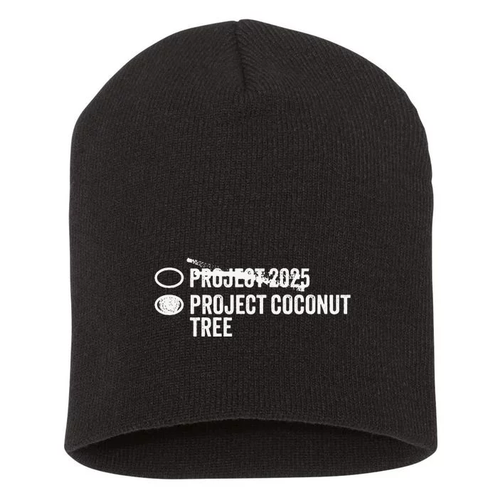 Project Coconut Vs Project 2025 Funny Voting Ballot Short Acrylic Beanie