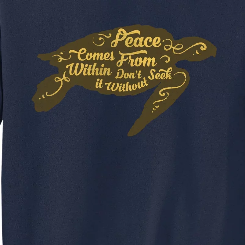 Peace Comes Within Tall Sweatshirt