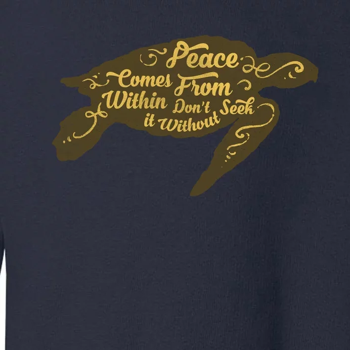 Peace Comes Within Toddler Sweatshirt