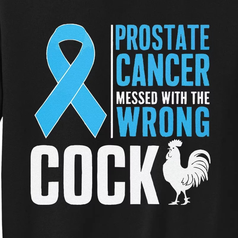 Prostate Cancer Warrior Prostate Cancer Awareness Tall Sweatshirt