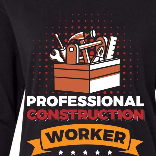 Professional Construction Worker Funny Gift Womens Cotton Relaxed Long Sleeve T-Shirt