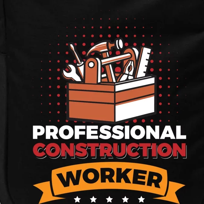 Professional Construction Worker Funny Gift Impact Tech Backpack