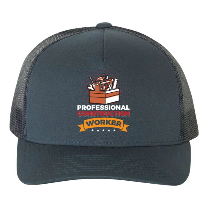 Professional Construction Worker Funny Gift Yupoong Adult 5-Panel Trucker Hat