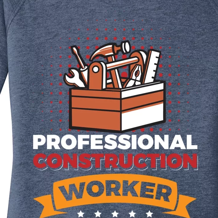 Professional Construction Worker Funny Gift Women's Perfect Tri Tunic Long Sleeve Shirt