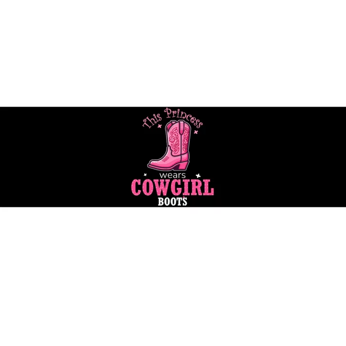 Princess Cowgirl Wears Western Cowboy Boots Farm Bumper Sticker