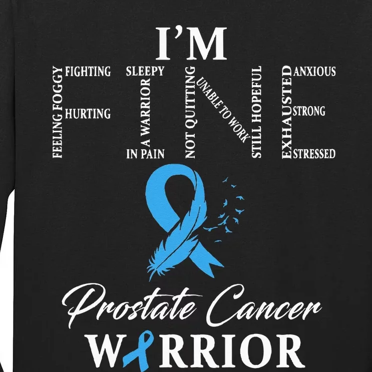 Prostate Cancer Warrior Im Fine Tall Long Sleeve T-Shirt