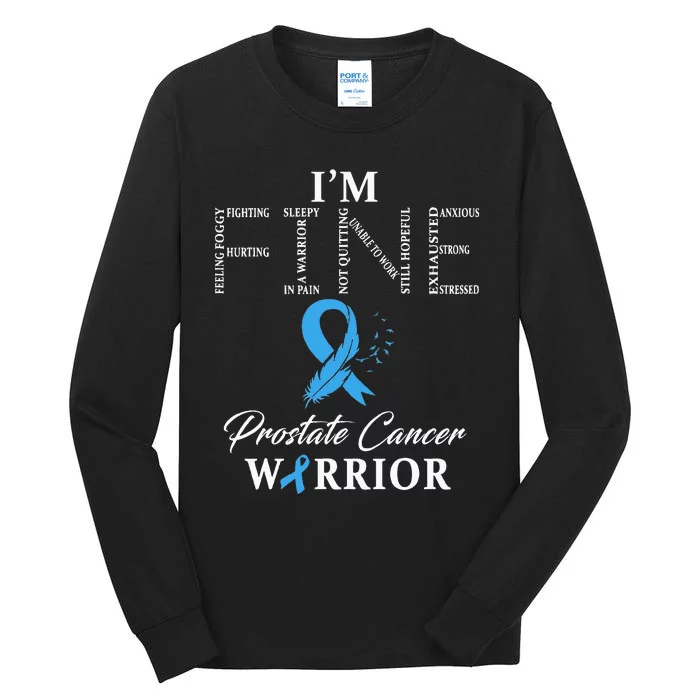 Prostate Cancer Warrior Im Fine Tall Long Sleeve T-Shirt