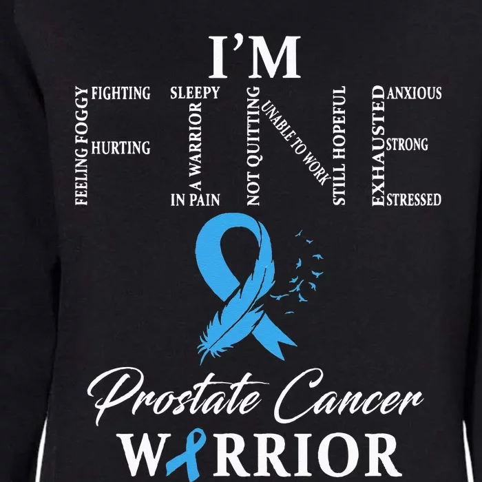 Prostate Cancer Warrior Im Fine Womens California Wash Sweatshirt