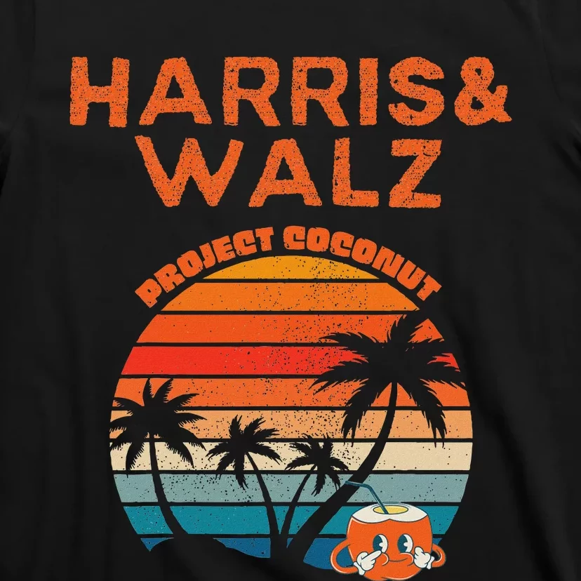 Project Coconut Walz And Harris T-Shirt