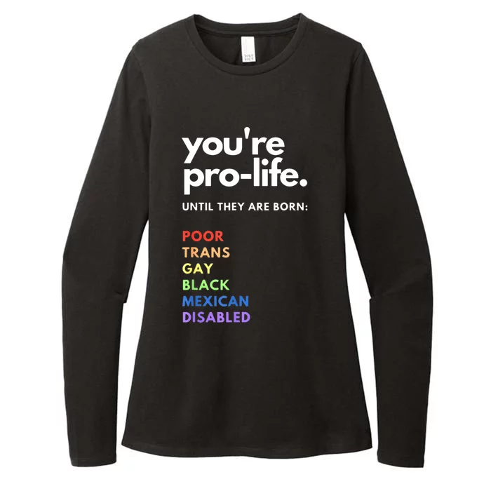 Pro Choice You're ProLife Until They Are Born Womens CVC Long Sleeve Shirt