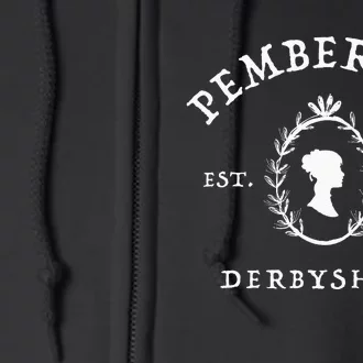 Pemberley Derbyshire 1813 Pride And Prejudice Jane Austen Full Zip Hoodie