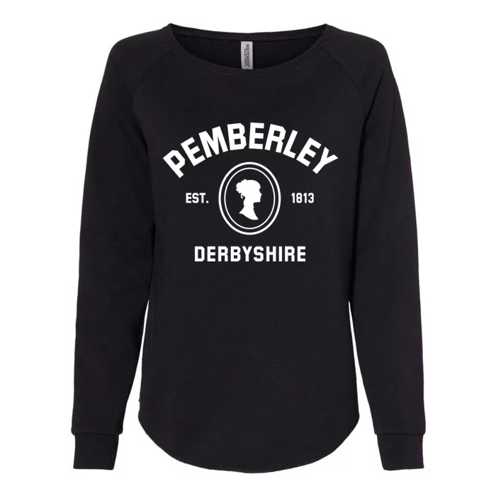 Pemberley Derbyshire 1813 Gift Pride And Prejudice Jane Austen Gift Womens California Wash Sweatshirt