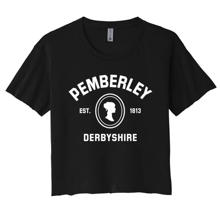 Pemberley Derbyshire 1813 Gift Pride And Prejudice Jane Austen Gift Women's Crop Top Tee