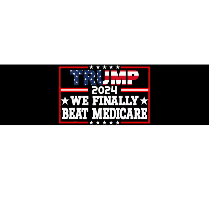 Presidential Debates 2024 We Finally Beat Medicare Bumper Sticker