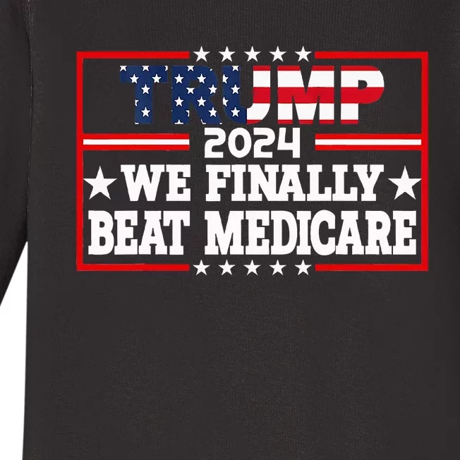 Presidential Debates 2024 We Finally Beat Medicare Baby Long Sleeve Bodysuit