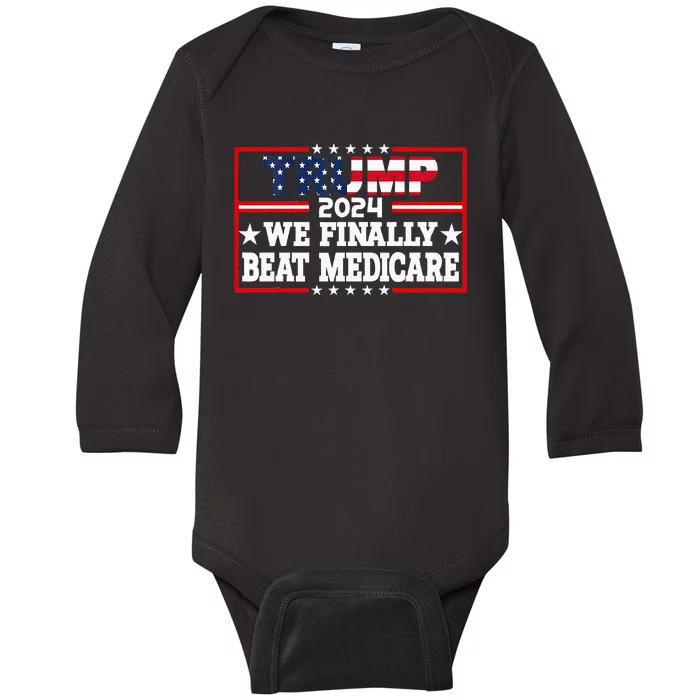 Presidential Debates 2024 We Finally Beat Medicare Baby Long Sleeve Bodysuit