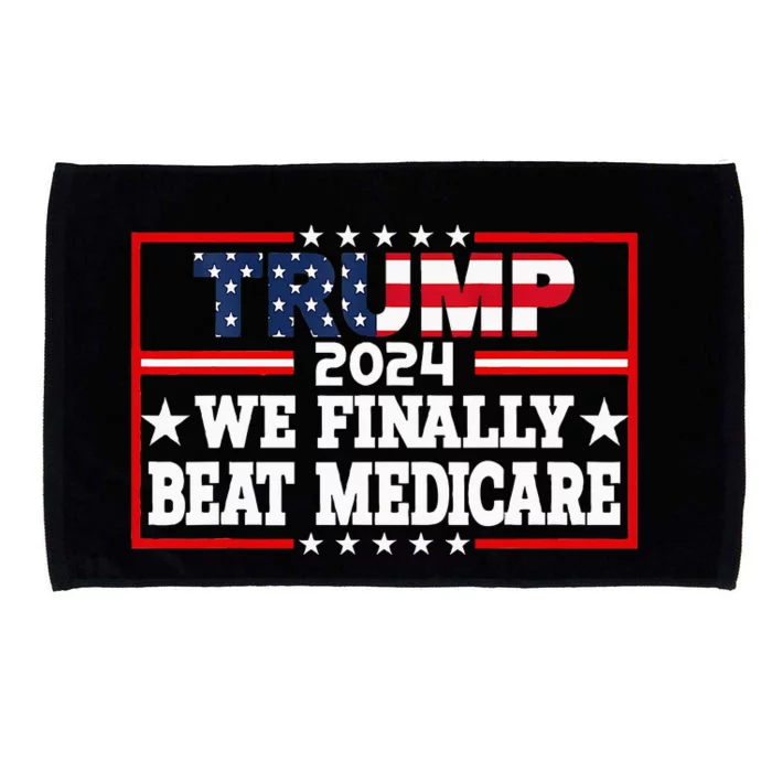 Presidential Debates 2024 We Finally Beat Medicare Microfiber Hand Towel