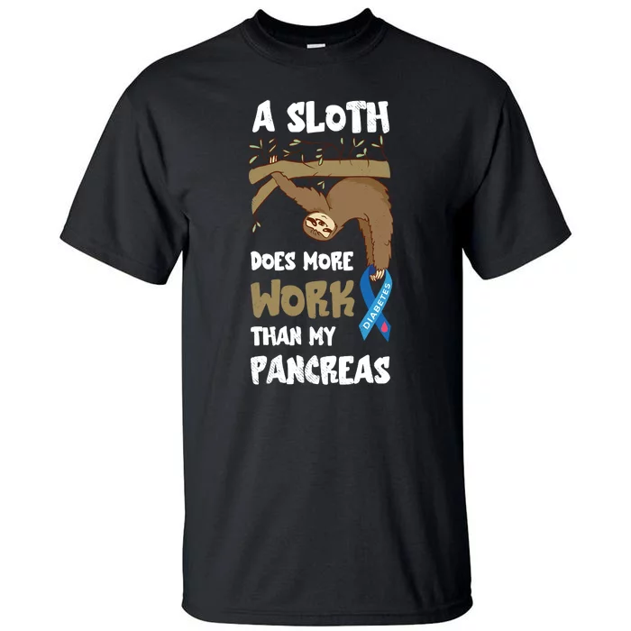 Pancreas Diabetes Awareness Work Sloth T1D Type One Diabetes Tall T-Shirt