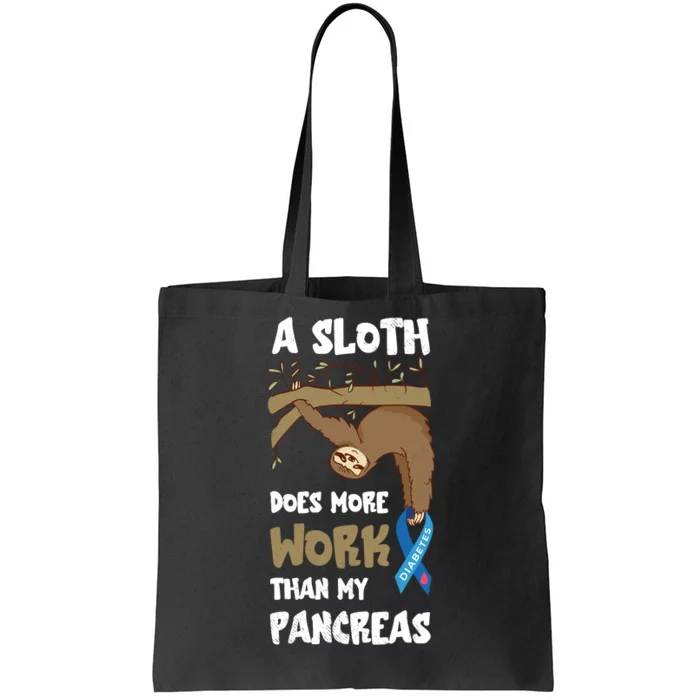 Pancreas Diabetes Awareness Work Sloth T1D Type One Diabetes Tote Bag