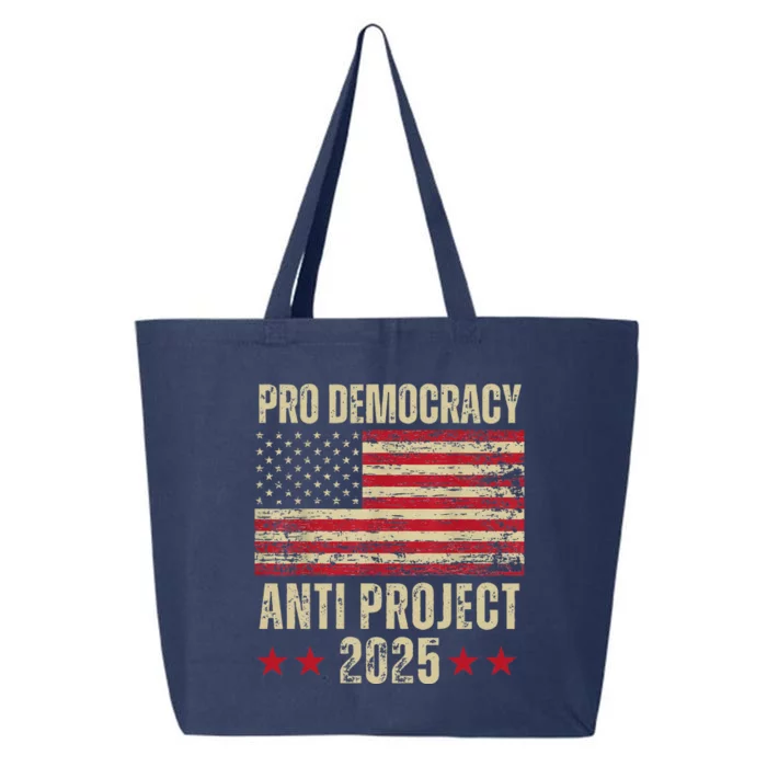 Pro Democracy Anti Project 2025 Stop Project 2025 Anti Trump 25L Jumbo Tote