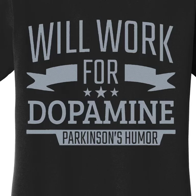 Parkinsons Disease Awareness Work For Dopamine Parkinsons Women's T-Shirt