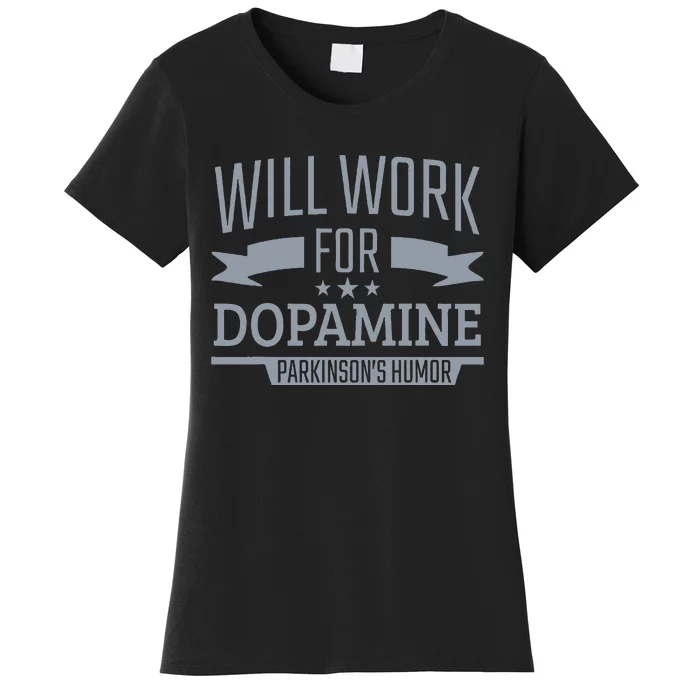 Parkinsons Disease Awareness Work For Dopamine Parkinsons Women's T-Shirt