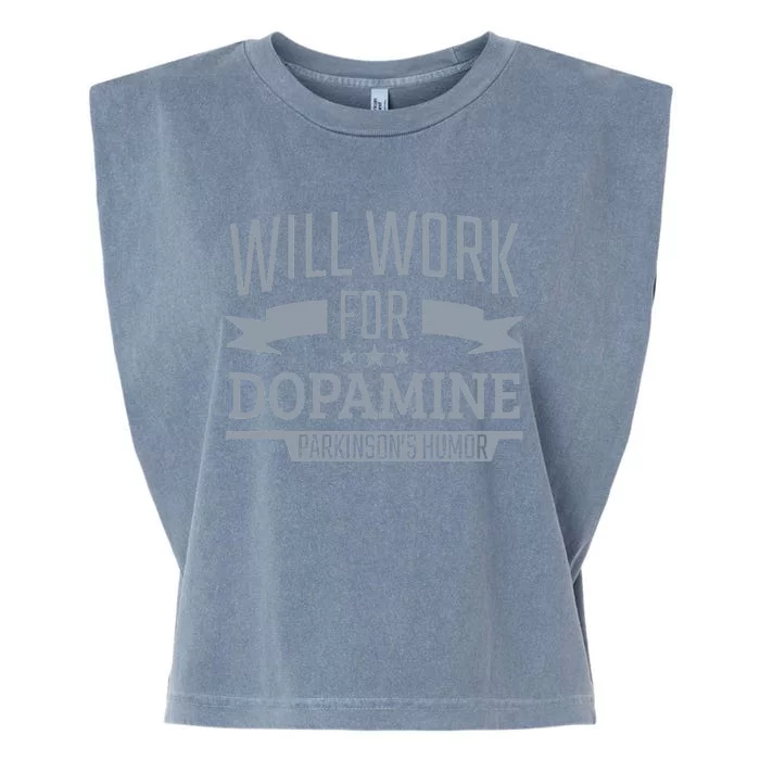 Parkinsons Disease Awareness Work For Dopamine Parkinsons Garment-Dyed Women's Muscle Tee