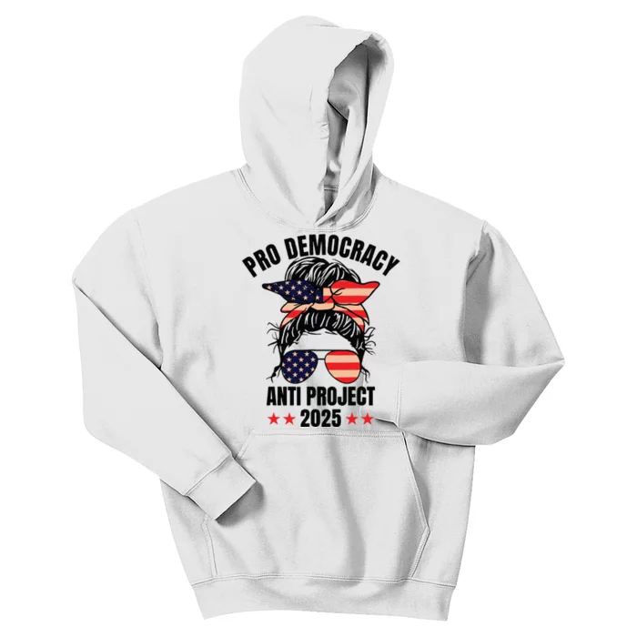 Pro Democracy Anti Project 2025 Stop Project 2025 Messy Bun Kids Hoodie