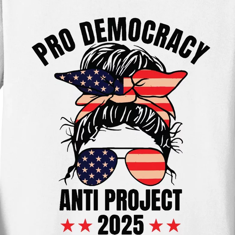 Pro Democracy Anti Project 2025 Stop Project 2025 Messy Bun Kids Long Sleeve Shirt