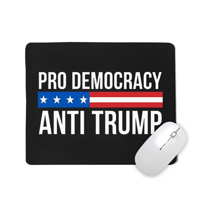 Pro Democracy Anti Trump Mousepad