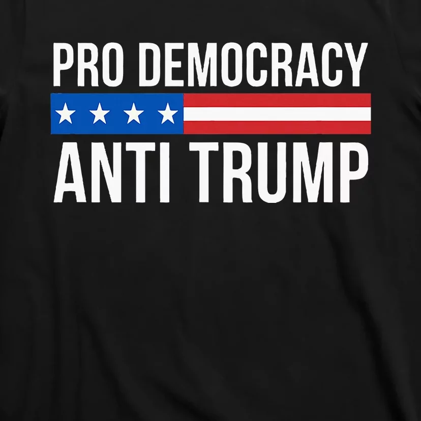 Pro Democracy Anti Trump T-Shirt