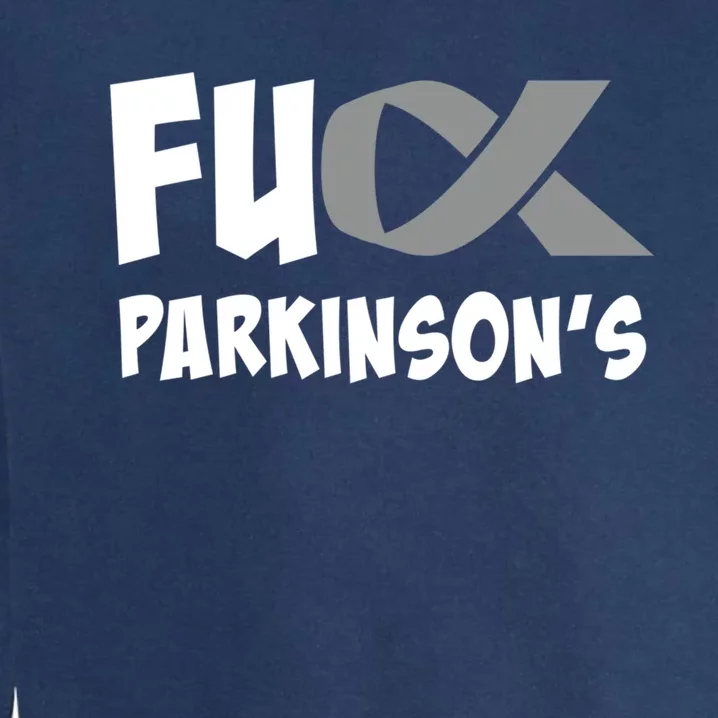 Parkinson's Disease Awareness Month Fuck Parkinsons Gift Garment-Dyed Sweatshirt