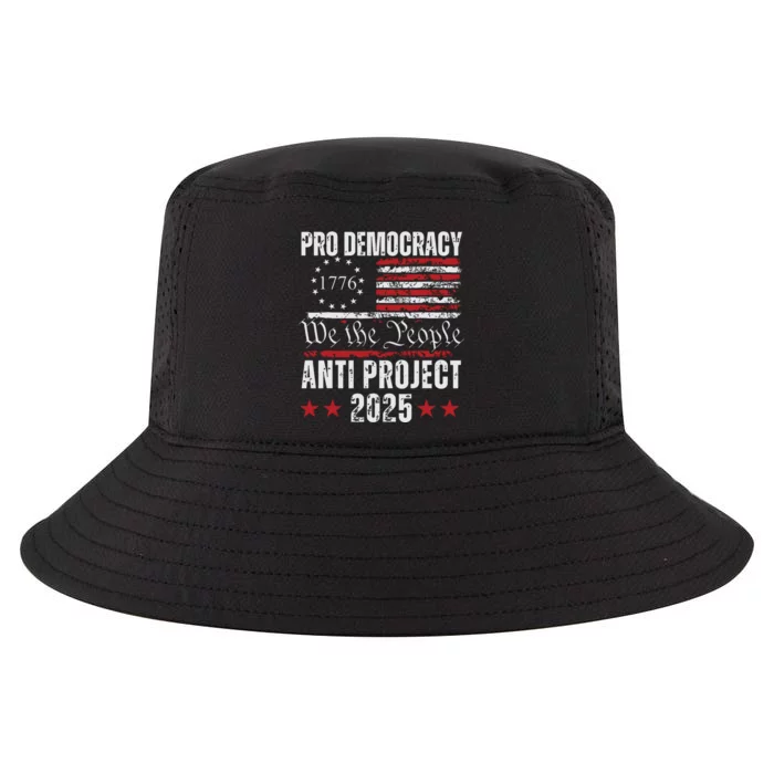 Pro Democracy Anti Project 2025 Stop Project 2025 Anti Trump Cool Comfort Performance Bucket Hat