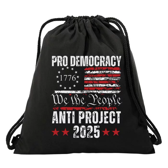 Pro Democracy Anti Project 2025 Stop Project 2025 Anti Trump Drawstring Bag