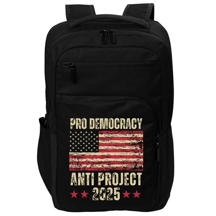 Pro Democracy Anti Project 2025 Stop Project 2025 Anti Trump Impact Tech Backpack