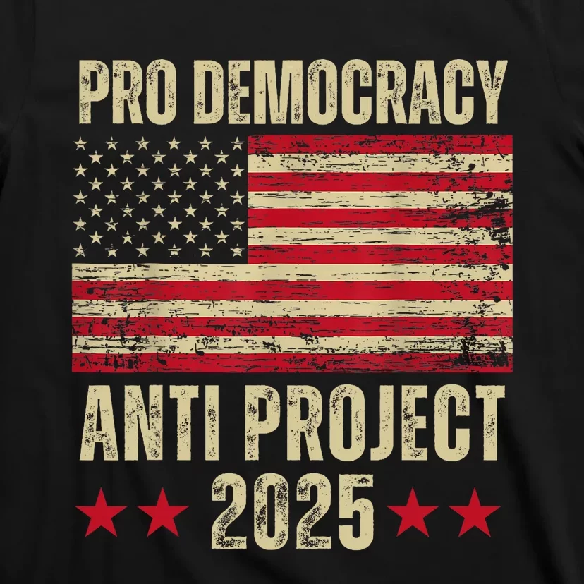 Pro Democracy Anti Project 2025 Stop Project 2025 Anti Trump T-Shirt