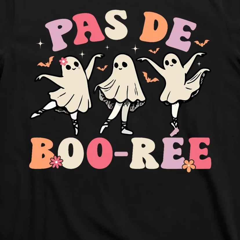 Pas De BooréE Ghost Ballet Dancer Halloween Dance Teacher T-Shirt