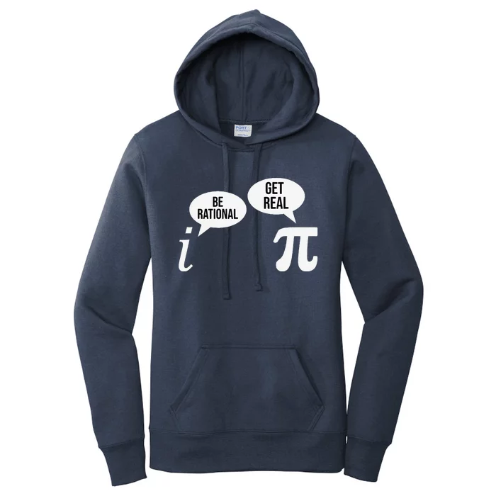 Pi Day Be Rational Get Real Funny Math Equation Teacher Nerd Women's Pullover Hoodie