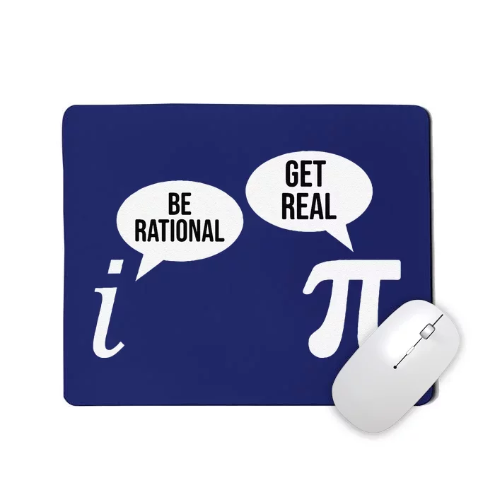 Pi Day Be Rational Get Real Funny Math Equation Teacher Nerd Mousepad