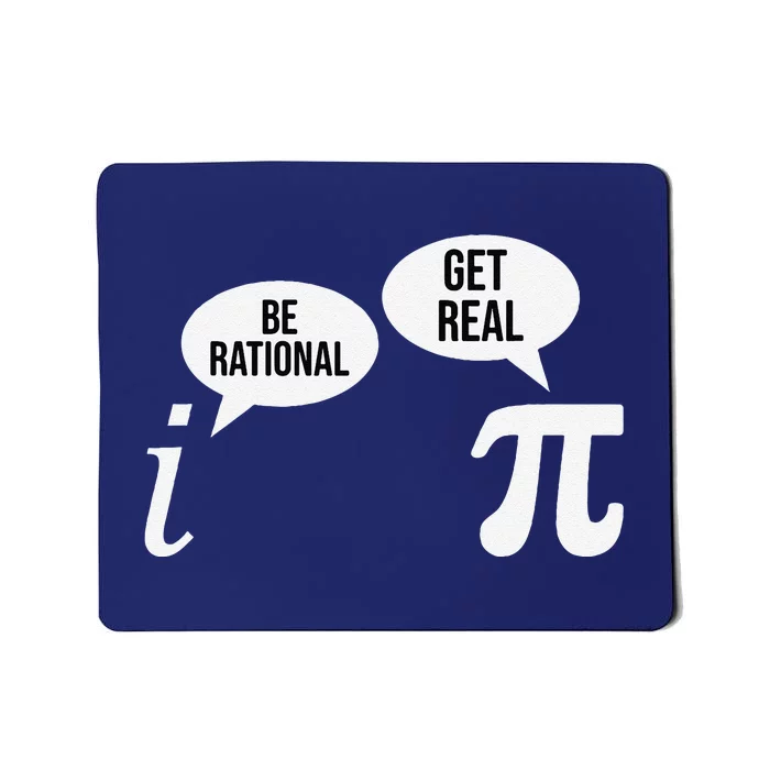 Pi Day Be Rational Get Real Funny Math Equation Teacher Nerd Mousepad