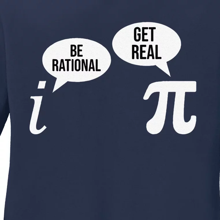 Pi Day Be Rational Get Real Funny Math Equation Teacher Nerd Ladies Long Sleeve Shirt