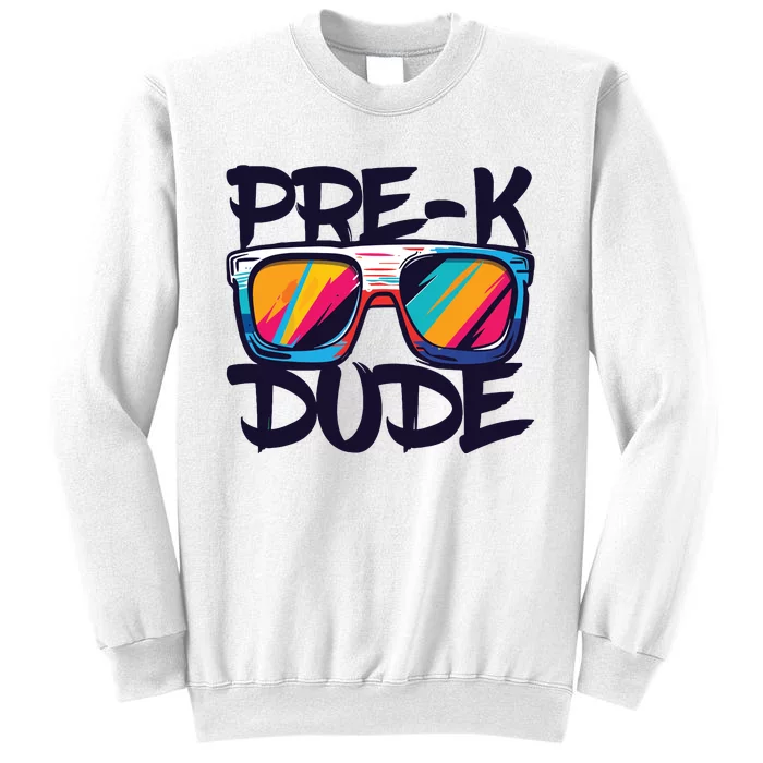 Prek Dude Back To School Prek Boy Girl Sweatshirt