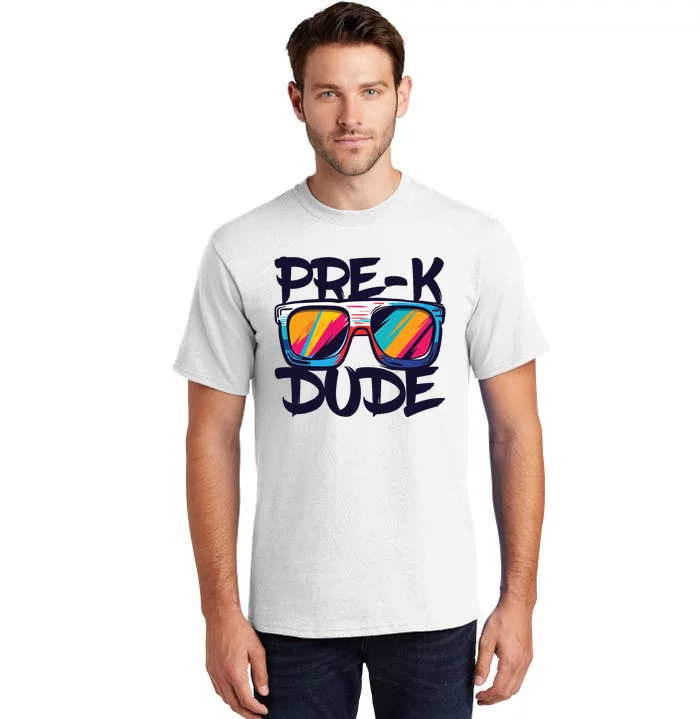 Prek Dude Back To School Prek Boy Girl Tall T-Shirt