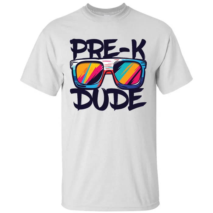 Prek Dude Back To School Prek Boy Girl Tall T-Shirt