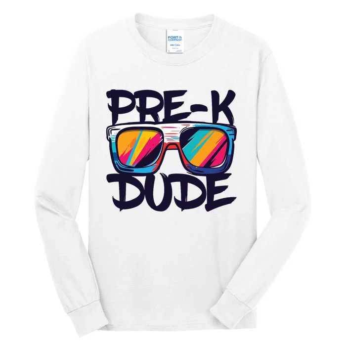 Prek Dude Back To School Prek Boy Girl Tall Long Sleeve T-Shirt